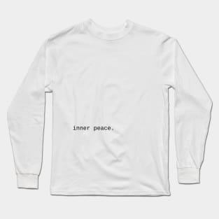 inner peace... Long Sleeve T-Shirt